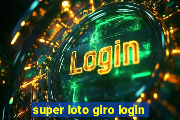 super loto giro login